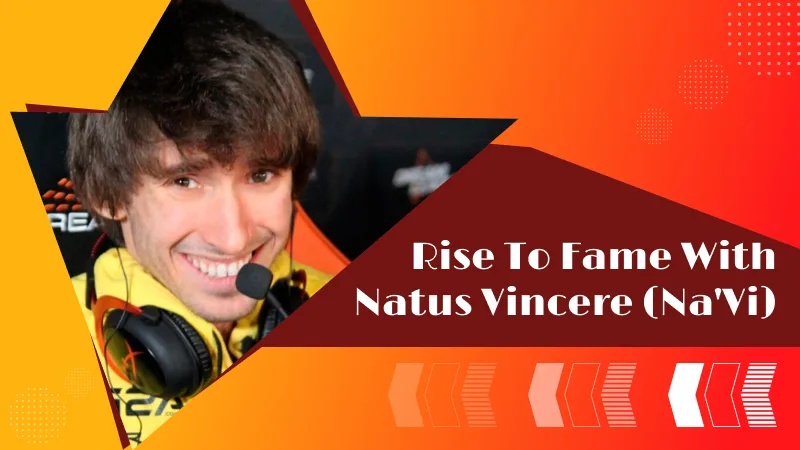 Rise to Fame with Natus Vincere (Na'Vi)